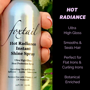 Foxtail Hot Radiance Instant Shine Spray - Advanced Heat Shield for Flat Irons and Heat Styling - Smooths & Seals Hair Cuticle - 4.5 Fl Oz